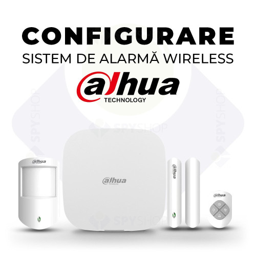 Serviciu Configurare sistem alarma wireless Dahua