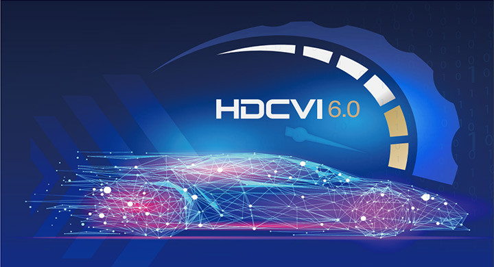 ​Tehnologia DAHUA HDCVI 6.0 