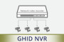 Ghid NVR: ce este, cum functioneaza, specificatii, conventie denumiri
