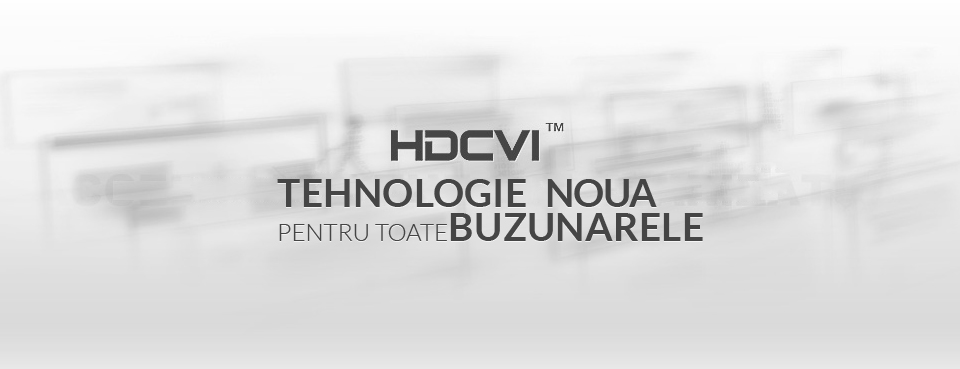 Noua tehnologie HDCVI de la Dahua
